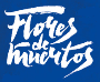 ���� Flores de Muertos 